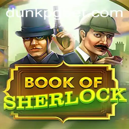 Discover the Thrills of BookOfSherlock at DUNK PG Oficial 💯️ - O Melhor Cassino Online do Brasil