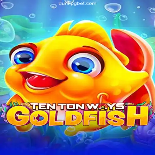 Exploring the Thrills of TenTonWaysGoldfish
